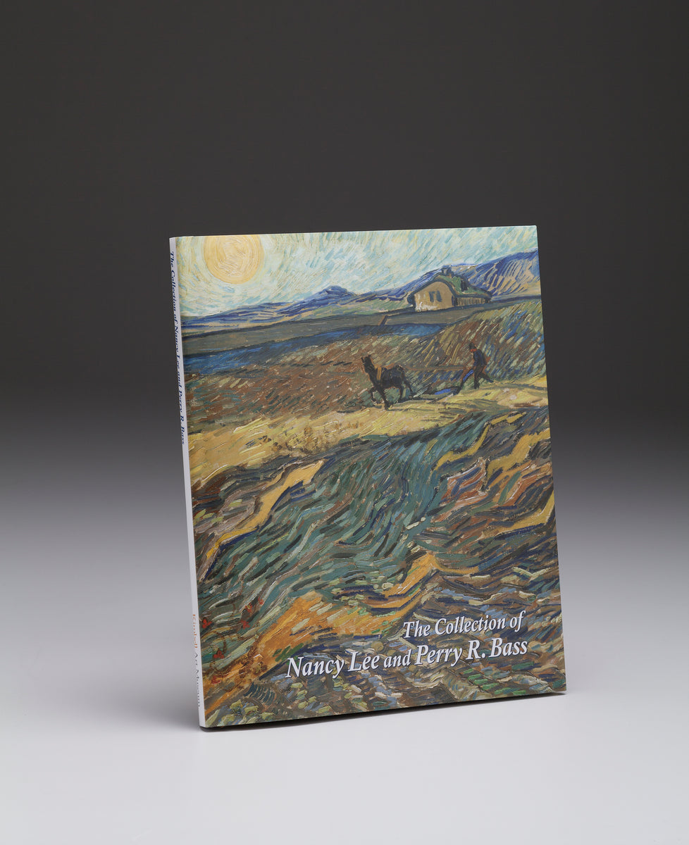 The Collection of Nancy Lee and Perry R. Bass Kimbell Art Museum